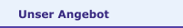 Unser Angebot